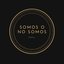 somos o no somos