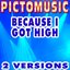Because I Got High (Karaoke Version In the Style of Afroman)