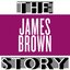 The James Brown Story