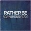 Rather Be