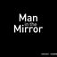 Man in the Mirror