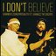 I Don't Believe Feat. Shabazz the Disciple - Single