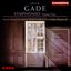 Gade: Symphonies, Volume Four