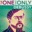 Debussy - The One and Only