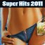 Super Hits 2011 (Disco Cover, Disco Mare, Summer Hits)