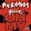 Redman presents Reggie "Oh My"