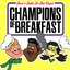 Champions of Breakfast