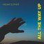 All the Way Up - Single