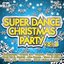 Super Dance Christmas Party, Vol. 3 - Part I