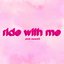 Ride with Me - Single