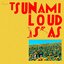 Loud Is As