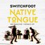 Native Tongue (Reimagine / Remix)