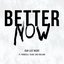 Better Now (feat. Fronzilla, Tilian & Luke Holland) - Single