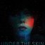 Under the Skin (Jonathan Glazer's Original Motion Picture Soundtrack)