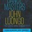Dance Masters: John Luongo (The Classic Dance Remixes)