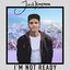 I'm Not Ready - Single