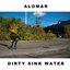 Dirty Sink Water - Single