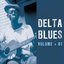 Delta Blues , Vol. 1