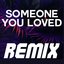 Someone You Loved (Remix)