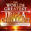 The Worlds Greatest Ibiza Chillout - the only Ibiza Chillout album you'll ever need