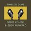 Timeless Duos: Eddie Fisher & Eddy Howard