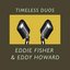 Timeless Duos: Eddie Fisher & Eddy Howard