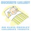 An Elvis Presley Lullabies Tribute