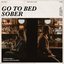 Go To Bed Sober - Single