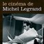 Le Cinéma De Michel Legrand [Disc 1]