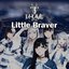 Little Braver