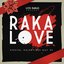 Raka Love