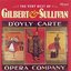 The Very Best of Gilbert and Sullivan: Music from The Gondoliers, The Pirates of Penzance, The Mikado, The Yeomen of the Guard, Iolanthe...