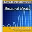 Astral Projection: Binaural Beats
