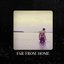 Far from Home - Single