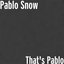 That's Pablo