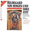 Hildegard von Bingen und ihre Zeit