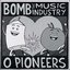 Bomb the Music Industry!/O Pioneers!!! Split