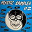 Mystic Sampler #2