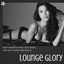 Lounge Glory - Sexy Smooth Chill Out Music for Hot Ladies and Dolls