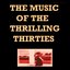 The Music of the Thrilling Thirties