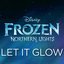 Let It Glow (From "Frozen Northern Lights")