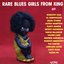 Rare Blues Girls From King