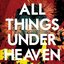 All Things Under Heaven