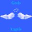 Gods & Angels