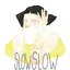 Slow, Slow