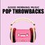 Good Morning Music: Pop Throwbacks