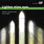 Lighten Mine Eyes: Contemporary Choral Music