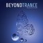 Beyond Trance