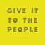 Give It to the People