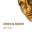 Heiko & Maiko - Wer Ist Sie